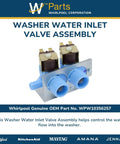 Genuine OEM Washer Water Inlet Valve Assembly Replacement Part WPW10356257 Replaces W10352254 W10336721 W10337338 W10356257