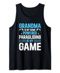 Grandma Is My Name Powered Paragliding Is My Game Tank Top For Paraglider Fans And Paramotor Enthusiasts Black Lightweight Classic Fit