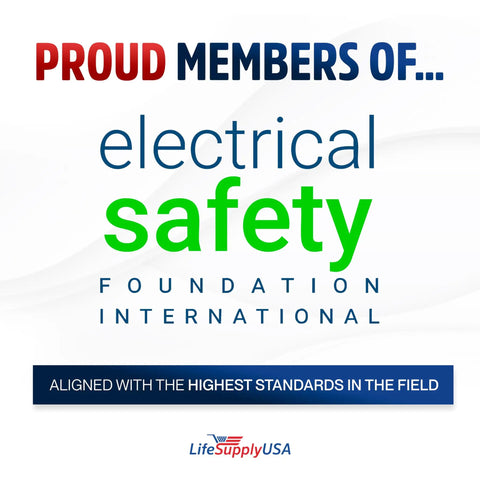 Proud members of Electrical Safety Foundation International badge with LifeSupplyUSA logo, aligned with high field standards.