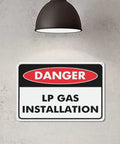Danger LP Gas Installation Aluminum Warning Sign 8x12 Inch Built Tough UV Printed Weatherproof Plaque For Commercial Premises Industrial Workshops Factory Fuel Supply Zones High Visibility Hazard Notice on wall