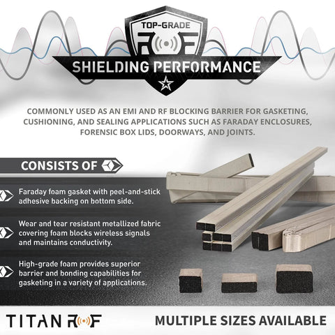 TitanRF Faraday foam gasket strip with adhesive backing; fabric-covered RF shielding foam (90in L)