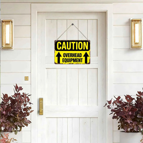 Funny Dope Caution Overhead Equipment Metal Sign 8x12 Inch Aluminum Wall Decor hanging on white door with plants