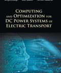 Front view of a book cover: Computing and Optimization for DC Power Systems of Electric Transport; World Scientific.