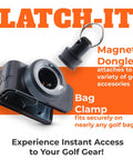 Latch It Magnetic Golf Bag Attachment System, bag clamp and magnetic dongle for securing golf gear.