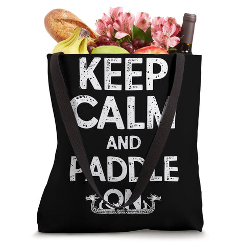 Dragon Boat Racing Paddler Tote Bag For Dragonboating Enthusiasts Keep Calm And Paddle On Gear black tote filled with groceries
