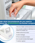 Hand retrieving ice from WPW10558424 Ice Bucket Assembly in refrigerator; reasons for replacement listed.