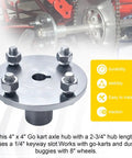 Go Kart Live Axle Hub 4x4 With One Inch To Three Quarter Inch Step Down One Quarter Inch Keyed Shaft for 8 Inch Wheels Front and Rear