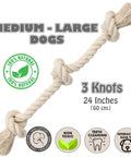 Natural White Cotton Dog Rope Toy For Medium And Large Dogs Built Tough And Non Toxic Premium Durable Rope Toy With 3 Knots