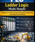 Cover image of 'Ladder Logic Made Simple' book showing PLC diagrams, automation systems, and 'Hands On PLC Ladder Logic Breakthrough For Beginners Get It Quick In Plain English A Real World Guide To PLC Programming And Industrial Automation Skills From Zero To Pro With No Nonsense Tips And Real Life Examples.'