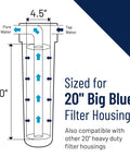 Diagram of Big Blue 20 Inch Whole House Sediment Filter Cartridge, 5 Micron, showing size and flow for filter housings.