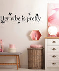 Vibe Is Pretty Butterfly Wall Decal With Inspirational Quotes For Women Office Black 31.5 X 9.4 Inch on pink bedroom wall.