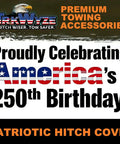 Limited Edition American Flag Trailer Hitch Cover Honoring 250 Years Of Freedom sign with bold lettering and graphic design