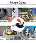Heavy Duty Quick Release Toggle Clamp A Real Workhorse With 230Kg Holding Capacity For Drilling Cutting Welding And Tool Assembly Metalworking And PCB Bonding Applications Stainless Steel And Plastic Construction For Built To Last Performance used on woodworking and welding fixtures