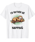 I'd Rather Be Napping Sloth Themed T Shirt For Nap Lovers Funny Office Life Gift Idea Cotton Tee For Work From Home Or Office Relax Mode Unisex Style Great Gift For Nap Lovers Sloth Fans, white shirt with sloth graphic and text.