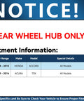 Fitment information for Rear Wheel Bearing Hub Assembly Ready To Roll Compatible With Honda Accord 2008 2012 And Acura TSX 2009 2014