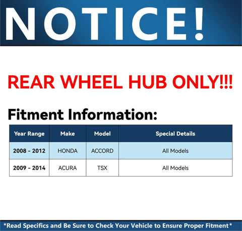 Fitment information for Rear Wheel Bearing Hub Assembly Ready To Roll Compatible With Honda Accord 2008 2012 And Acura TSX 2009 2014