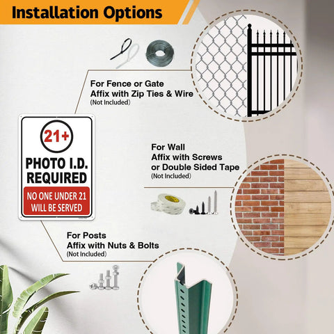 Installation options for 2-Pack Photo ID Required Signs No One Under 21 Will Be Served Must Be 21 To Enter 10 By 7 Inch Rust Free Aluminum Weatherproof