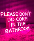 "Please Dont Do Coke In The Bathroom LED Neon Sign With Adjustable Brightness Flex Light For Indoor Bedroom Wall Decor Pink 50x31.8 Cm Bar Party Living Room" glowing in pink