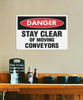 Stay Clear of Moving Conveyors Industrial Warning Sign 8 By 12 Inches Aluminum indoor wall decor over wooden shelf