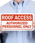 Roof Access Authorized Personnel Only Safety Sign 5 X 10 Inches Heavy Duty Hdpe Plastic showing clear warning message held by a person.