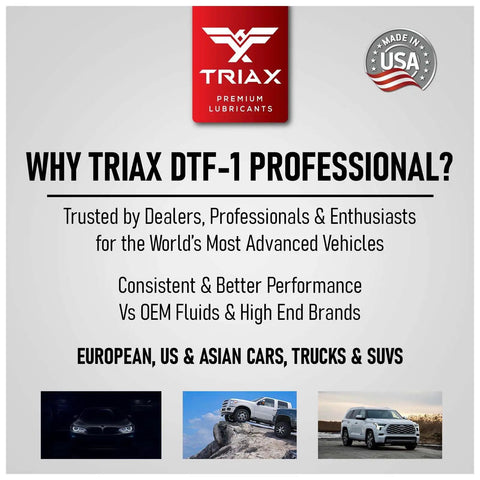 Triax DTF-1 Professional lubricant benefits for European, US, Asian cars, trucks, SUVs; trusted by dealers; USA made badge