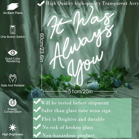"It Was Always You Neon Sign For Wedding Proposal And Engagement Party It Lights Up Your Moment With A Bright White LED Neon Sign For Bedroom Decor Bar Home Party And Anniversary Celebrations Vibe" on green background with size dimensions