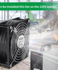120mm x 38mm Axial Fan With Ball Bearing, Multi Voltage 110V 120V 220V 240V, installed on 220V welder, industrial use