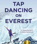 Award Winning Adventure Memoir Chronicles An Intrepid Young Doctors Bare Knuckle Survival Climb On Mount Everest cover with climber on snowy peak.
