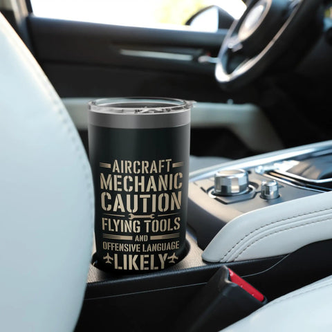 Aircraft Mechanic Caution Flying Tools Insulated Stainless Steel Tumbler in car holder, perfect gift for AMT pros.