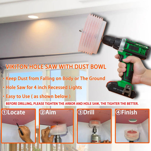 4-1/4 Inch Hole Saw Kit For Recessed Can Lights With Dust Bowl Catcher drill held near ceiling with instructional steps