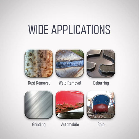 Wide applications for rust removal, weld removal, deburring, grinding, automobile, and ship use.