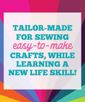 Colorful background with text promoting easy-to-make sewing crafts from Beginner Sewing Kit With Nine Fun Projects For Kids Ages Seven And Up
