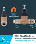 CashAcme EB45 direct pressure regulator valve with SharkBite disconnect; brass body, poly top, 3/4 in push-to-connect