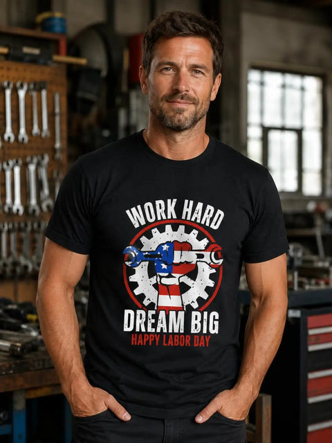 Honor The Hustle With This Cool Labor Day Shirt For Men Featuring Bold Work Hard Dream Big Patriotic Worker Graphic Tee