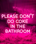 Please Dont Do Coke In The Bathroom LED Neon Sign With Adjustable Brightness Flex Light For Indoor Bedroom Wall Decor Pink 50x31.8 Cm Bar Party Living Room glowing on pink fuzzy surface