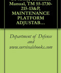 US Army Technical Manual cover for Rock Solid Adjustable Maintenance Platform Aircraft Service Manual, TM 55-1730-215-13&P.