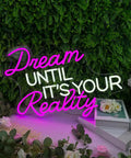 Customizable Neon LED Wall Light Sign For Wall Decor Mood Lighting For Kids Parties Bedroom - 'Dream Until It's Your Reality'