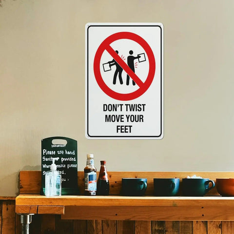 Dont Twist Move Your Feet Safety Instruction Sign 8x12 Aluminum UV Waterproof Fade Resistant with 4 Pre Drilled Holes on wall