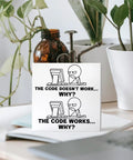 Programmer Gift For Men And Tech Nerds Who Love Coding Computer Science Gifts For Software Engineers Christmas Birthday Office Cubicle Desk Decor The Code Does Not Work Why Wooden Box Sign 5x5 Inches Natural Wood displayed on desk with plants.