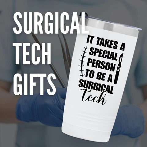 White 20 Oz Double Wall Travel Tumbler With Splash Safe Lid Straight Up Top Tier For Surgical Tech Teams, featuring quote for surgical techs.