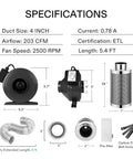 Specifications for All In One Air Filtration Kit With 4 Inch Inline Fan 203 CFM, Carbon Filter, And 8 Feet Ducting