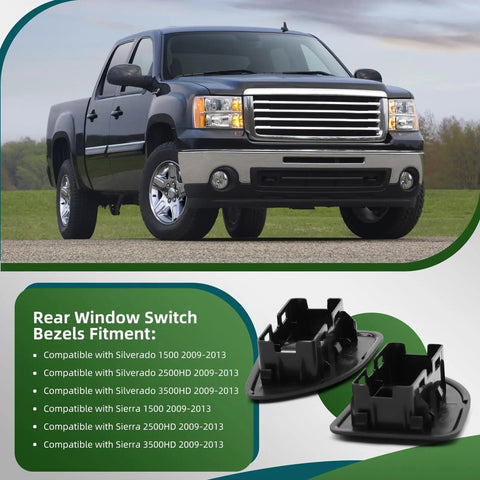 2 Piece Black Rear Window Switch Bezel Set For Silverado Sierra 2009 2010 2011 2012 2013 Compatible With Silverado 1500 2500 3500 Pickup Trucks Direct Fit Easy Install Durable Build For Quick No Fuss Replacement shown with truck.