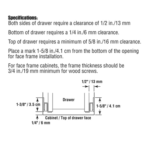 Diagram showing clearance specifications for installing the Seventeen And Three Quarters Inch Drawer Slide Kit