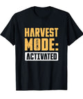 Black Harvest Mode Activated Tee For Combine Operators And Harvester Drivers Who Rule The Field The Go To Farm Gear