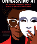 Cover of 'Unmasking AI' by Joy Buolamwini, featuring illustration of a face and mask, explores AI ethics.