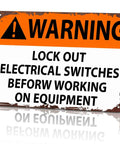 Lockout Electrical Switches Before Working On Equipment Sign Aluminum 8x12 Inch wall decor with rusted edges