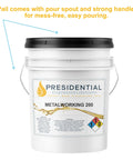 Front view of a 5-gallon white plastic bucket with black lid, labeled Presidential Metalworking 200 cutting fluid.