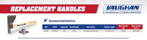 22 Ounce Half Hatchet With Hickory Handle, drop-forged and heat treated head, rust-resistant for pros, listed in Vaughan catalog