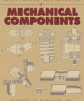 Handy Mechanical Components Reference Guide For Engineers And Diy Aficionados A No Fluff Field Reference Covering Gears Bearings