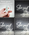 She Said Yes Neon Sign Led Light For Weddings And Parties White 60cm brightness levels and control switch
